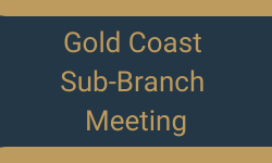 Gold Coast Sub-Branch Meeting